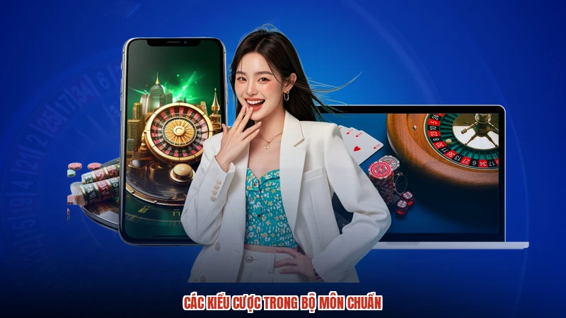 Các kiểu cược trong bộ môn chuẩn