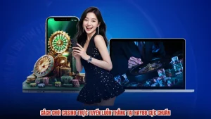 Cách Chơi Casino Trực Tuyến Luôn Thắng Tại HAY88 Cực Chuẩn