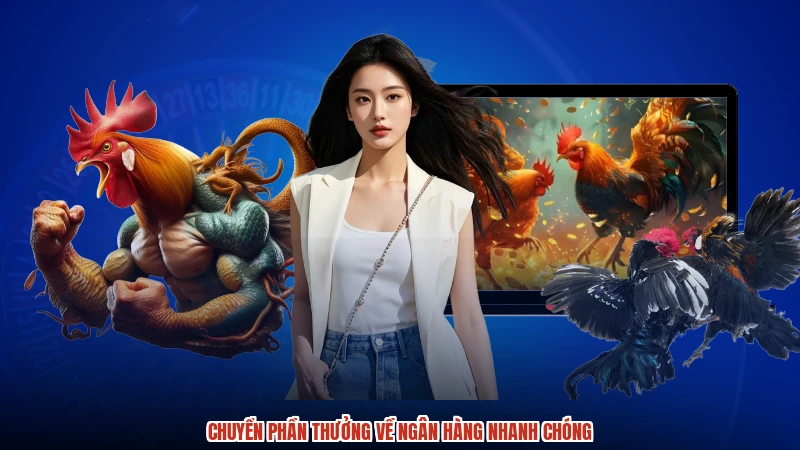Chuyển phần thưởng về ngân hàng nhanh chóng