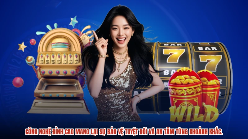 Công nghệ đỉnh cao mang lại sự bảo vệ tuyệt đối và an tâm từng khoảnh khắc.