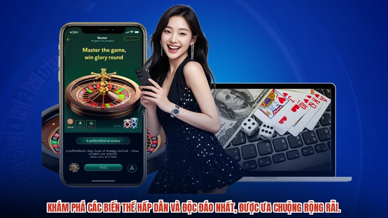 Khám phá các biến thể hấp dẫn và độc đáo nhất, được ưa chuộng rộng rãi.