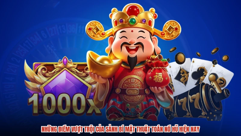 Những điểm vượt trội của sảnh bí mật thuật toán nổ hũ hiện nay