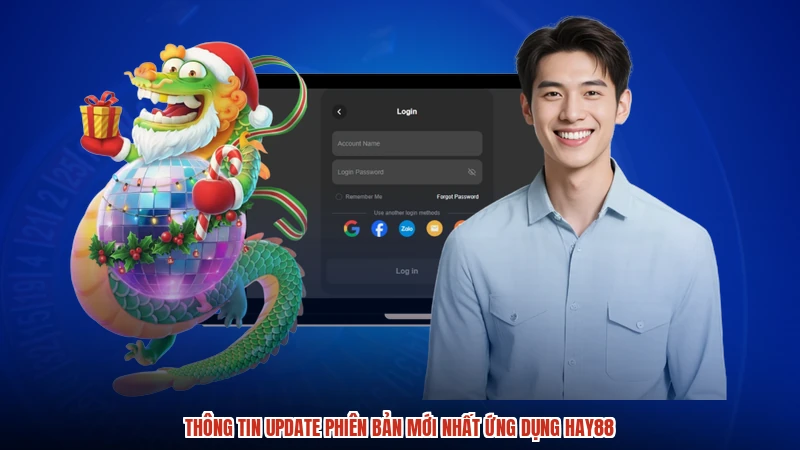 Thông tin update phiên bản mới nhất ứng dụng HAY88